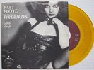 FAST FLOYD AND THE FAMOUS FIREBIRDS Tigerman 1983 GOLD VINYL 7