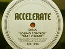 DBX LOSING CONTROL LIVE WIRE  1994 ACCELERATE ACC-102 BEAT PHREAK SEVENTH CITY