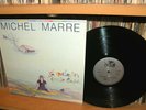 MICHEL MARRE - Y'A QUELQU'UN DANS LA CABANE - OR LP FR 52 RUE EST VS 103 - 1985