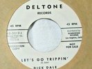 Dick Dale-Lets Go Trippin b/wDel Tone Rock-Deltone#5017-Surf GaragePROMO 7