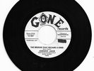DOO WOP 45 JOHNNY JACK THE BEGGAR THAT  BECAME A KING ON GONE VG+ ORIGINAL PROMO