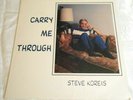 Steve Koreis Carry Me Through LP unknown private Christian soft soul rock