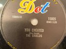 THE SHIELDS YOU CHEATED DOT 78 RPM DOO-WOP