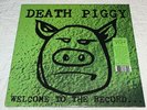 DEATH PIGGY - Welcome To The Record  (2020 RSD Vinyl LP)  PRE-GWAR