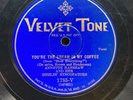 ANNETTE HANSHAW - ‘YOU’RE THE CREAM IN MY COFFEE’ VELVET TONE 78