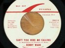 BOBBY WADE 45 Can't You Hear Me Calling SWEET SOUL rare WAY OUT nice copy VG+
