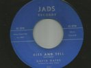 ROCKABILLY bw TEEN- DAVID GATES - KISS AND TELL  -HEAR 1964 JADS