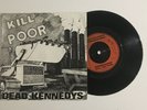 Dead Kennedys ‘Kill The Poor’ 7” Single 1980