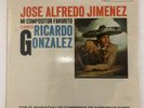 LATIN- Jose Alfredo Jimenez -Canta Ricardo Gonzalez  SEALED LP