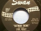 Link Wray and The Raymen - Batman Theme - 1966 Instrumental 45 on Swan