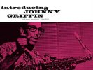INTRODUCING JOHNNY GRIFFIN
