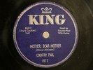 50'S BLUES COUNTRY PAUL ED HARRIS Mother, Dear Mother/Sidewalk Boogie KING 4573