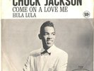 CHUCK JACKSON--PICTURE SLEEVE + 45--(COME ON A LOVE ME)--PS--PIC--SLV