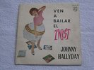 JOHNNY HALLYDAY VIENS DANSER LE TWIST ORIGINAL ÉDITION ESPAGNOL EP 7