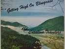 THE CAROLINA TRAVELERS: Getting High on Bluegrass US Star NC Private LP Vinyl