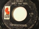 NORTHERN SOUL The Hesitations I'M NOT BUILT THAT WAY / SOUL SUPERMAN Kapp 45
