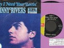 Rivers, Johnny - Baby I Need Your Lovin' Vinyl 45 rpm record PS Free Ship