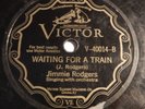 JIMMIE RODGERS Blue Yodel No. 4 (California Blues)/Waiting For A Train 78 VICTOR