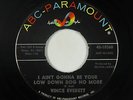 Rockabilly 45 - Vince Everett - I Ain't Gonna Be Your Low Down Dog - ABC - mp3
