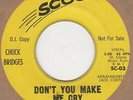Chuck Bridges Don't You Make Me Cry Scoop Soul Northern motown