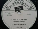 ROCKABILLY, 78 RPM, CHARLENE ARTHUR, I KEPT IT A SECRET / ANYTHING CAN HAPPEN