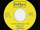 Crossover Soul 45 - Bobby Sax - I've Got Some Place To Go - DePlace - NM mp3