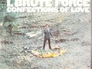 I,Brute Force Confections of Love LP Columbia CS 9415 Sealed in Inner Bag