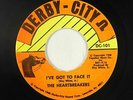 Northern/Sweet Soul 45 - Heartbreakers - I've Got To Face It - Derby-City - VG+