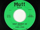 Northern Soul Funk 45 - Carol Jones - Don't Destroy Me - Mutt - mp3