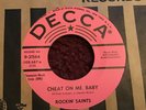 45 RPM Rockin Saints DECCA DJ 31144 Cheat On Me Baby / Half and Half M-
