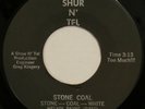 STONE COAL WHITE Stone Coal / You Know SHUR N’ TEL 45 soul funk original HEAR