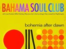 BAHAMA SOUL CLUB - BOHEMIA AFTER DAWN (2LP)  2 VINYL LP NEW
