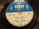 MUDDY WATERS BLUES 78...STILL A FOOL / MY FAULT...CHESS 1480