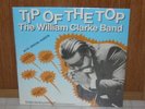 THE WILLIAM CLARKE  BAND-TIP OF THE TOP-1987 SATCH RECORDS-NEW STILL SEALED