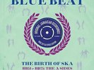 History Of Blue Beat - Birth Of Ska BB51-BB75 The A Sides (2LP Vinyl 180g) NEW
