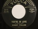 Bobby Fuller-You're In Love b/w Guess We'll Fall In Love (Rockabilly) 7