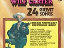 (22) Wilf Carter - The Golden Years LP