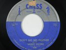 Blues 45 - Muddy Waters - Don't Go No Farther - Chess - mp3