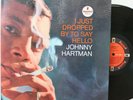 Johnny Hartman LP “I Just Dropped By To Say Hello”   Impulse 57   RVG Mono