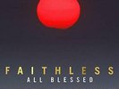 FAITHLESS-ALL BLESSED VINYL NEW