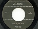 HEAR - Rare Blues 45 - Buddy Guy - This Is The End - Artistic # 1503