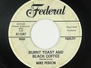 R&B 45 - Mike Pedicin - Burnt Toast And Black Coffee - Federal - mp3 - rare