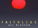 ALL BLESSED - FAITHLESS (180 GRAM VINYL)