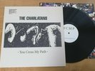 The Charlatans ?You Cross My Path UK Vinyl LP 2008