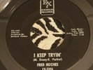 Fred Hughes - I Keep Tryin' - Exodus original EX