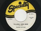 '53 Txs Blues FRANKIE LEE SIMS I'm Long, Long Gone/Yeh, Baby  SPECIALTY VG++HEAR