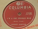 JOHNNY HORTON : I'M A ONE WOMAN MAN / I DON'T LIKE I DID. US.78rpm (1956)