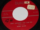 Duke D. 375 Bobby Bland Ain't Nothing You Can Do / Honey Child 45 RPM VG