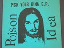 Poison Idea ?– Pick Your King E.P. 7