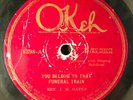 You Belong To That Funeral Train +1 by Rev. J.M. Gates (Okeh 8398) 10